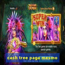 cash tree paga mesmo